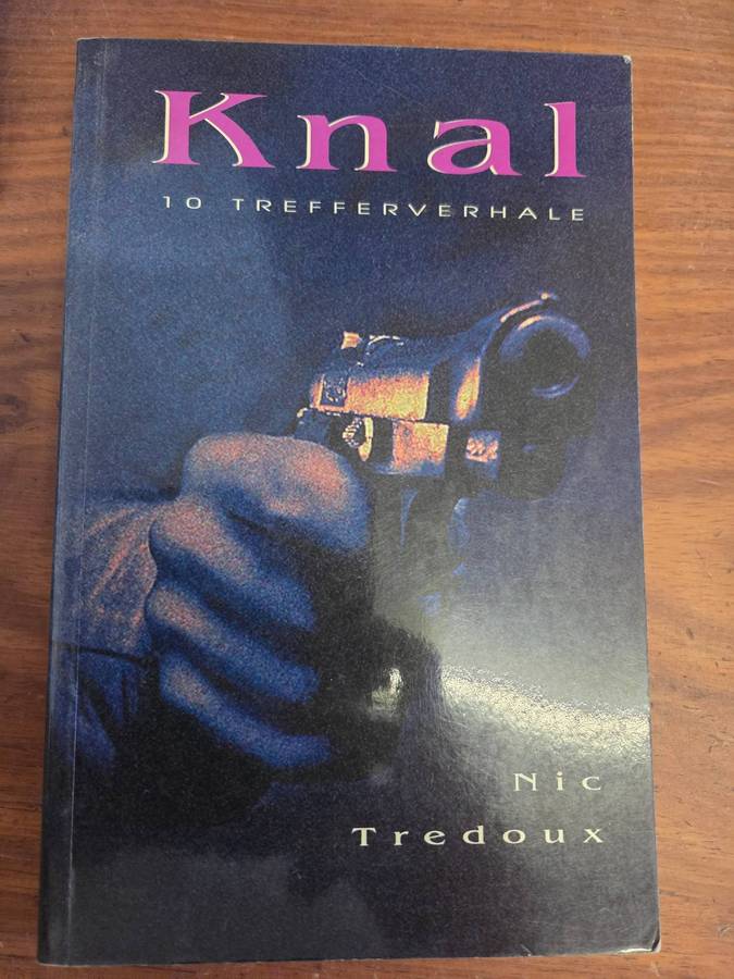 Knal - 10 Trefferverhale - Nic Tredoux