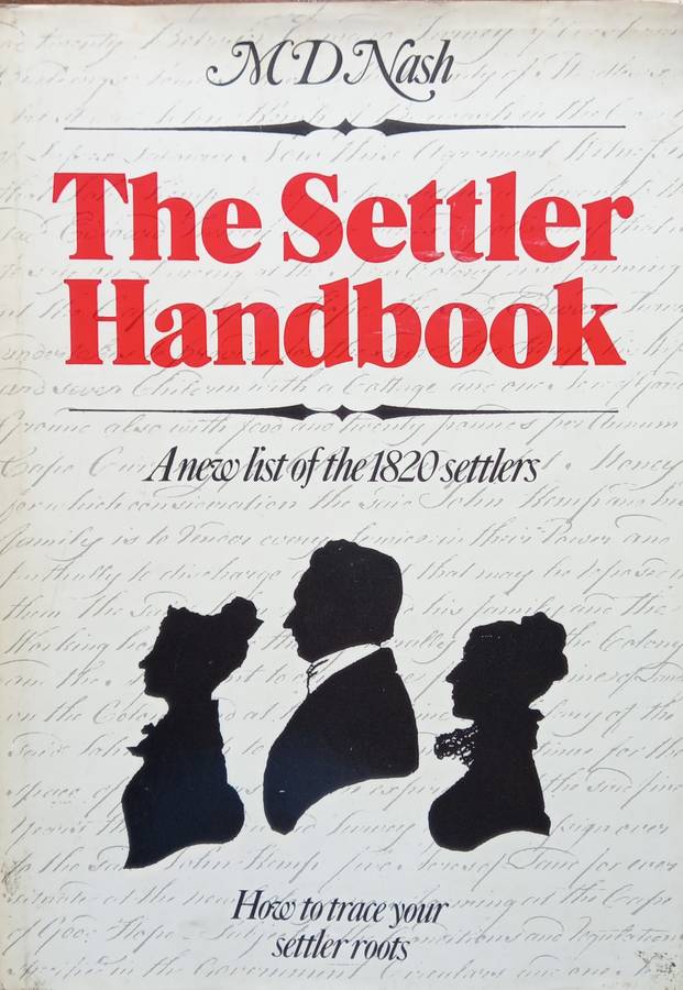 M.D. Nash, The Settler Handbook: A New List of the 1820 Settlers
