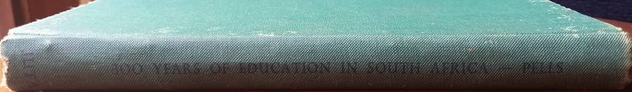 E.G. Pells, 300 Years of Education in South Africa