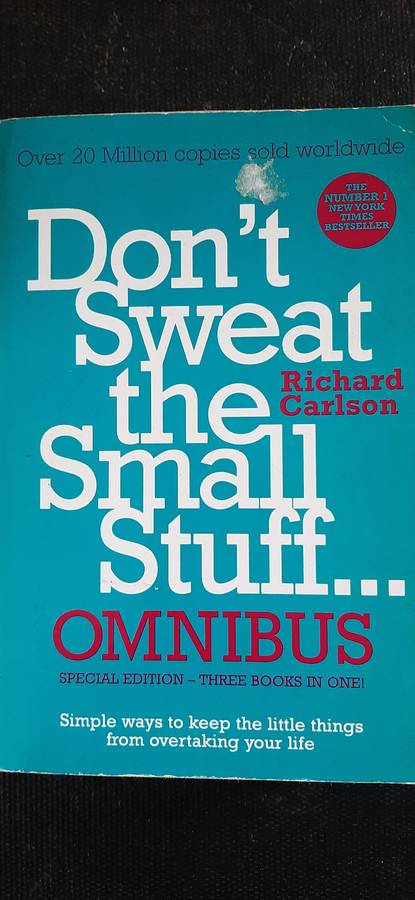 Don't Sweat the Small Stuff... Omnibus by Richard Carlson