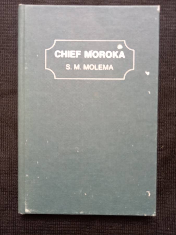 Chief Moroka by S M Molema