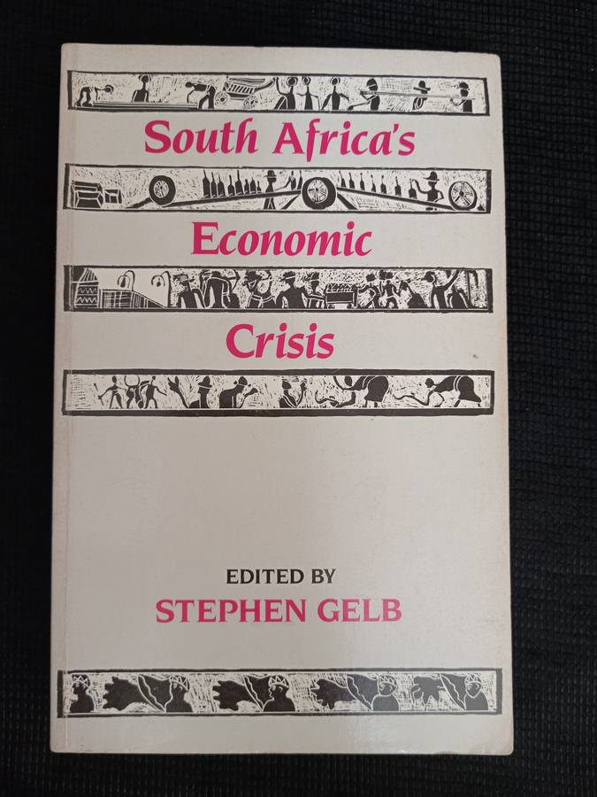 South Africa's Economic Crisis Edited by Stephen Gelb