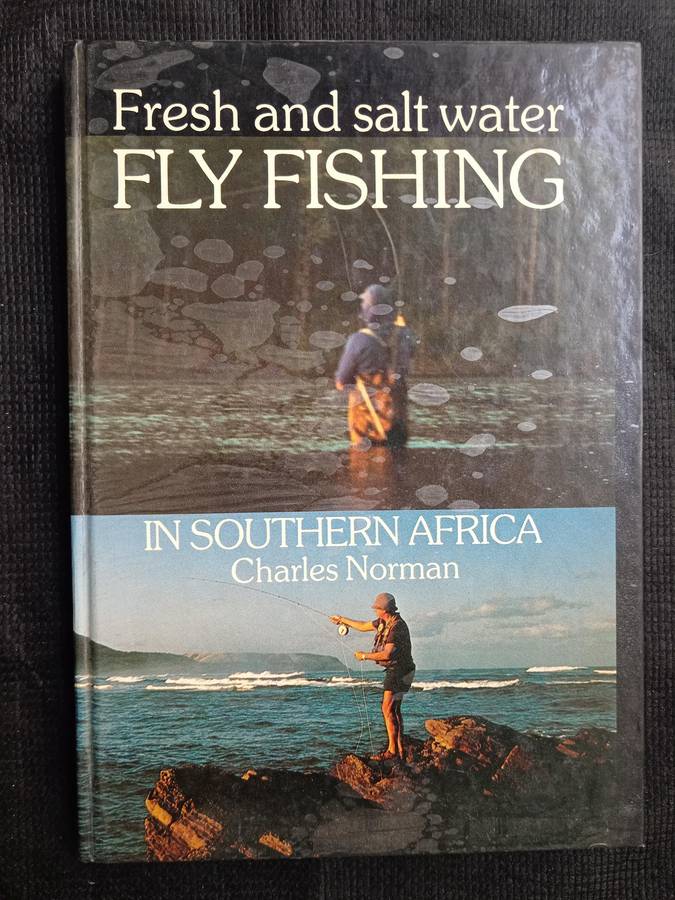 Fresh and Salt Water Fly Fishing in Southern Africa by Charles Norman