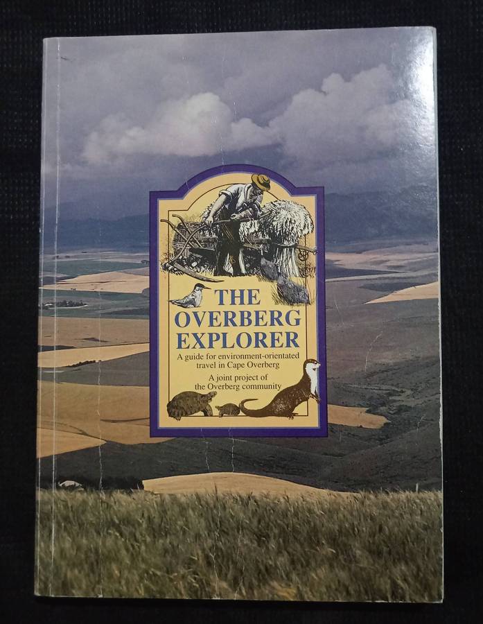 The Overberg Explorer Compiled by Ann Scott