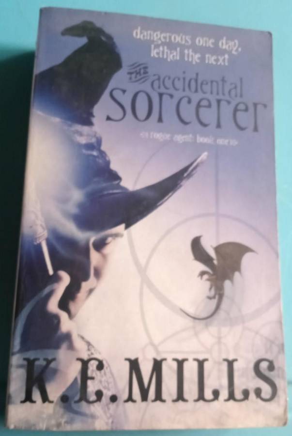 The Accidental Sorcerer KE Mills