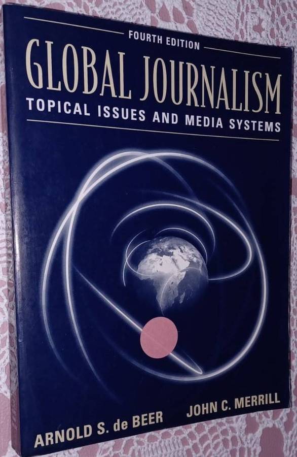 Global Journalism - Topical Issues and Media Systems