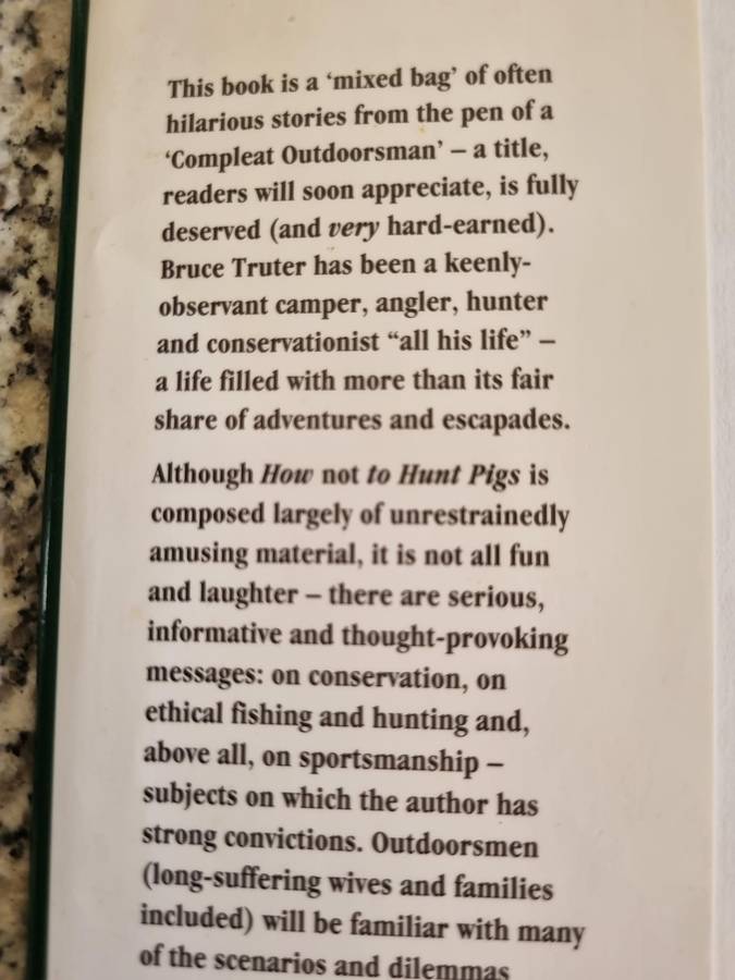 HOW NOT TO HUNT PIGS Other Cautionary Tales of Gun & Rod Wit & Wisdom BRUCE TRUTER hunting fishing