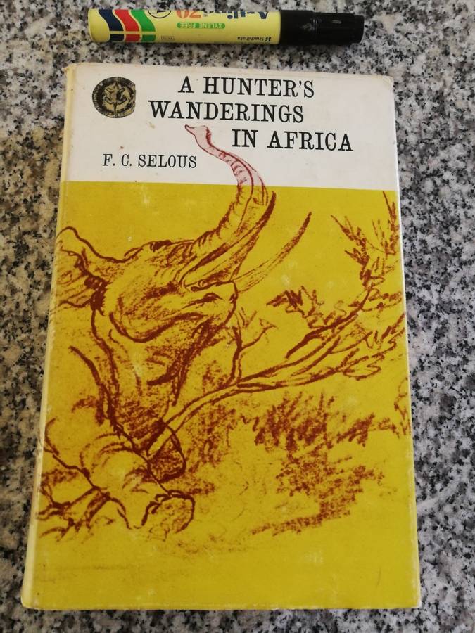 A HUNTER'S WANDERINGS IN AFRICA F C SELOUS Rhodesiana Reprint Library No. 14
