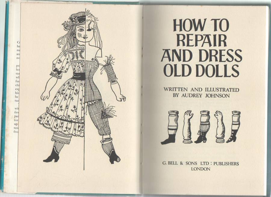 HOW TO REPAIR AND DRESS OLD DOLLS - AUDREY JOHNSON (REPRINT 1972)