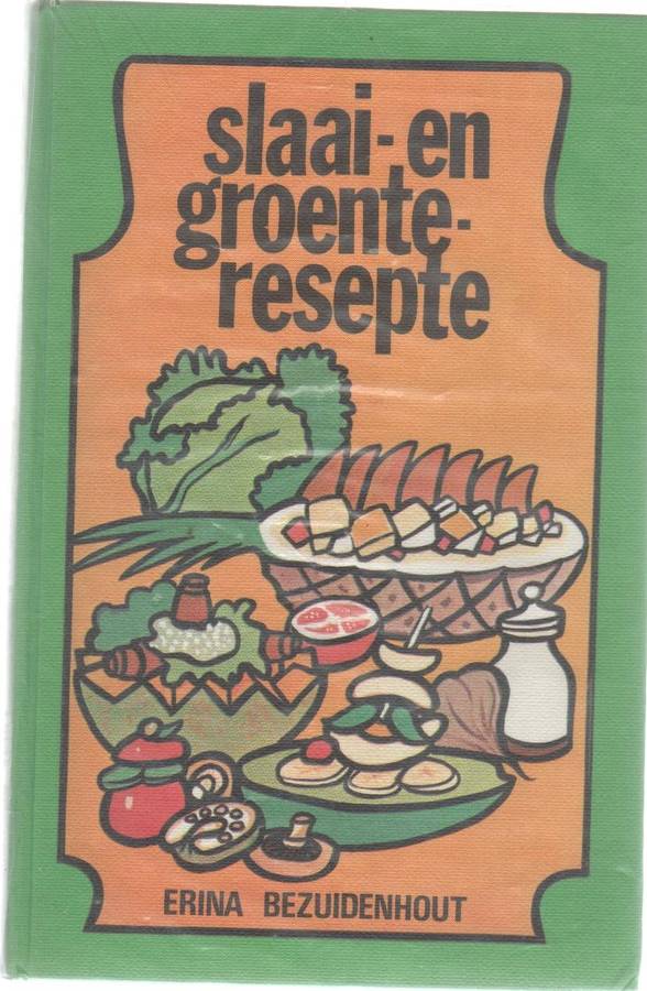 SLAAI-EN GROENTE-RESEPTE - ERINA BEZUIDENHOUT (2 DE DRUK 1974)