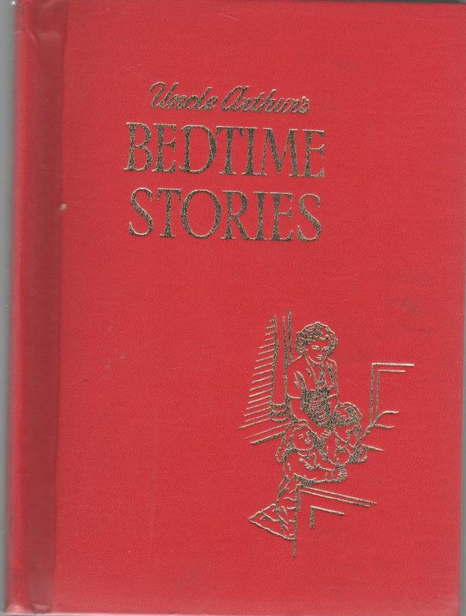 UNCLE ARTHUR'S BEDTIME STORIES , VOLUME 4 - ARTHUR S MAXWELL (1950)