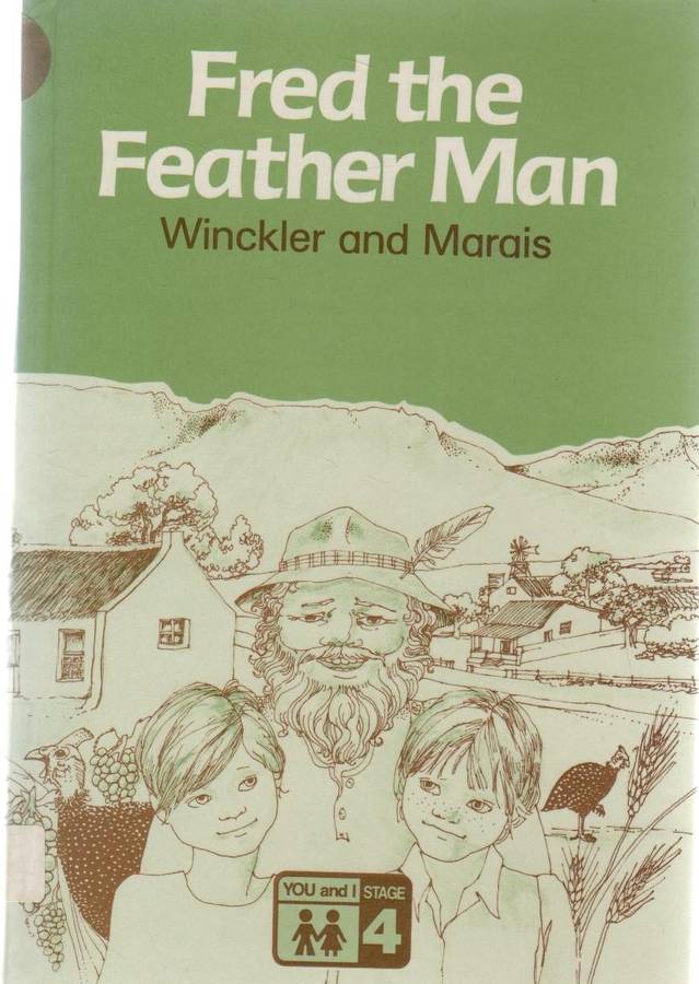FRED THE FEATHER MAN , STAGE 4 - WINCKLER AND MARAIS (1 ST EDITION 1986)