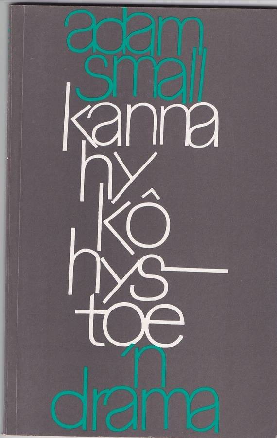 KANNA HY KO HYS TOE, 'N DRAMA - ADAM SMALL