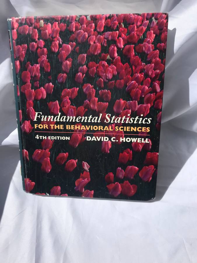 Fundamental Statistics for the Behavioral Sciences 4th edition David C Howell. hardcover