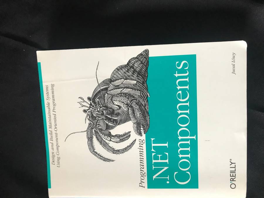 Programming .NET Components: Design and Build .NET Applications Using Component-Oriented Programming
