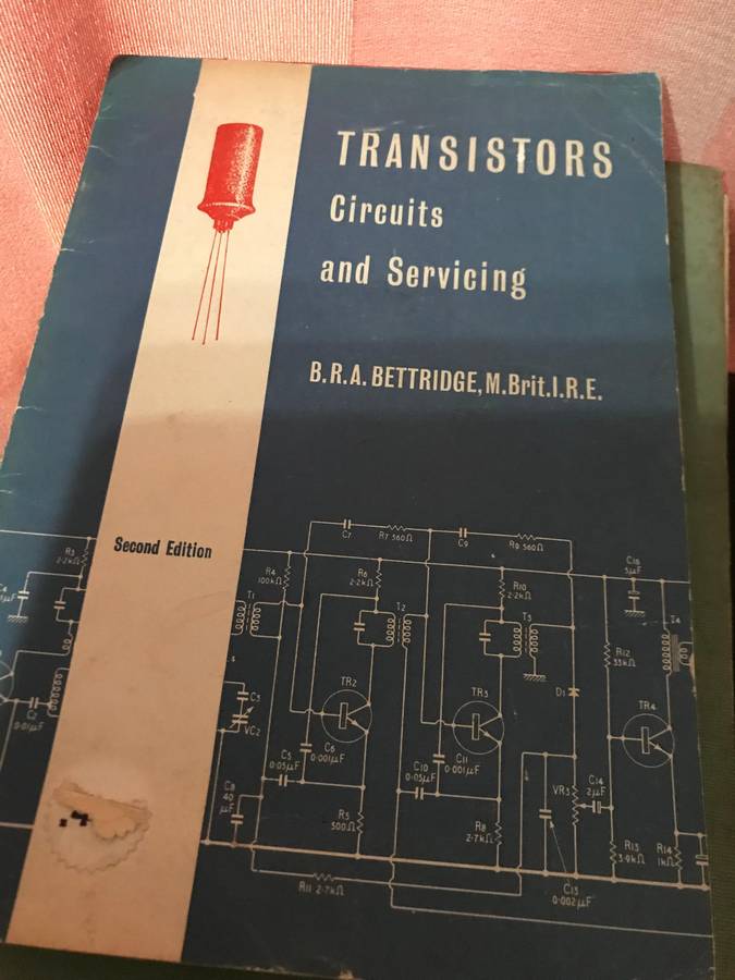 Transistors: Circuits and Servicing AuthorBernard Robert Arthur Bettridge 1962