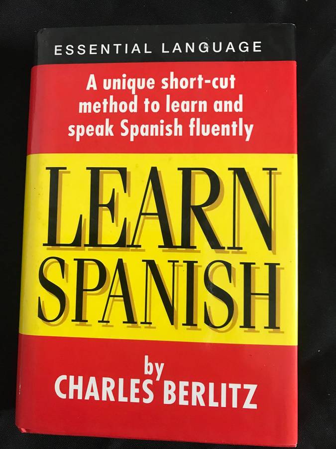 Learn Spanish  A unique short-cut method to learn and speak Spanish fluently by Charles Berlitz
