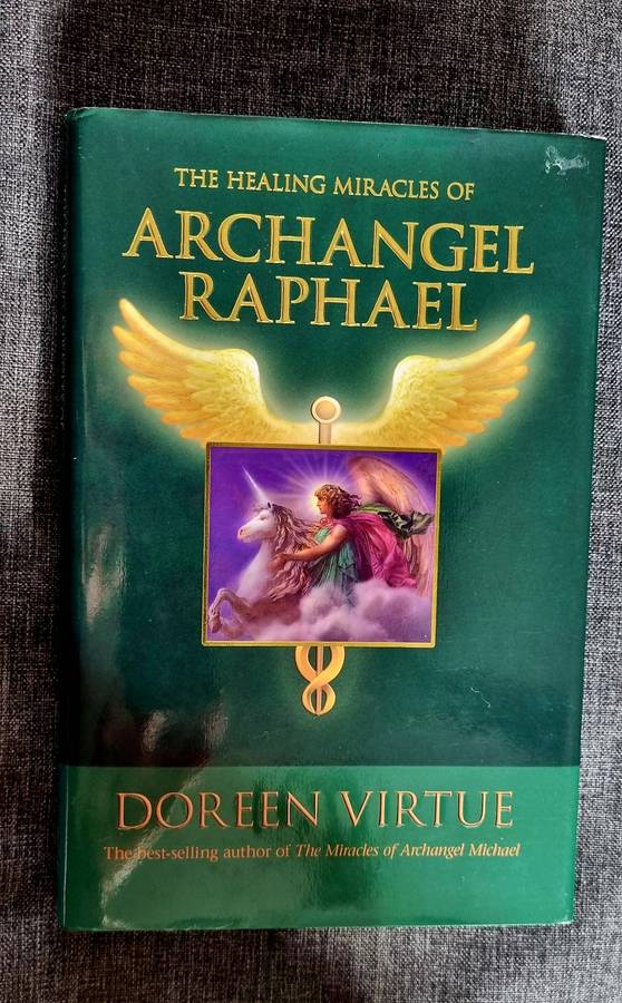 The Healing Miracles of Archangel Raphael (Hardcover) by Doreen Virtue Pre-Loved