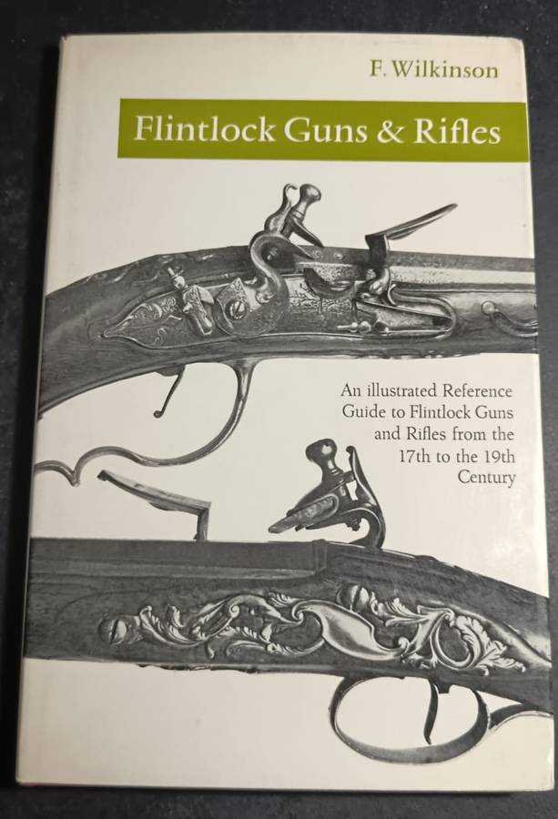 Flintlock Guns & Rifles: An illustrated Reference Guide to Flintlock Guns and Rifles from the 17th