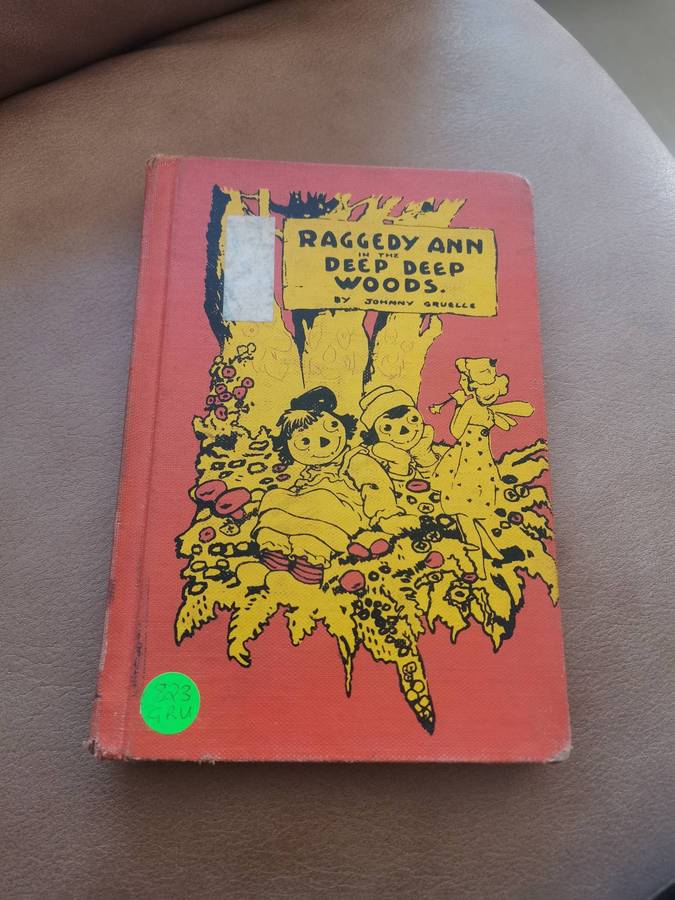 Rare 1930 first edition Raggedy Ann in the deep deep woods by Johnny