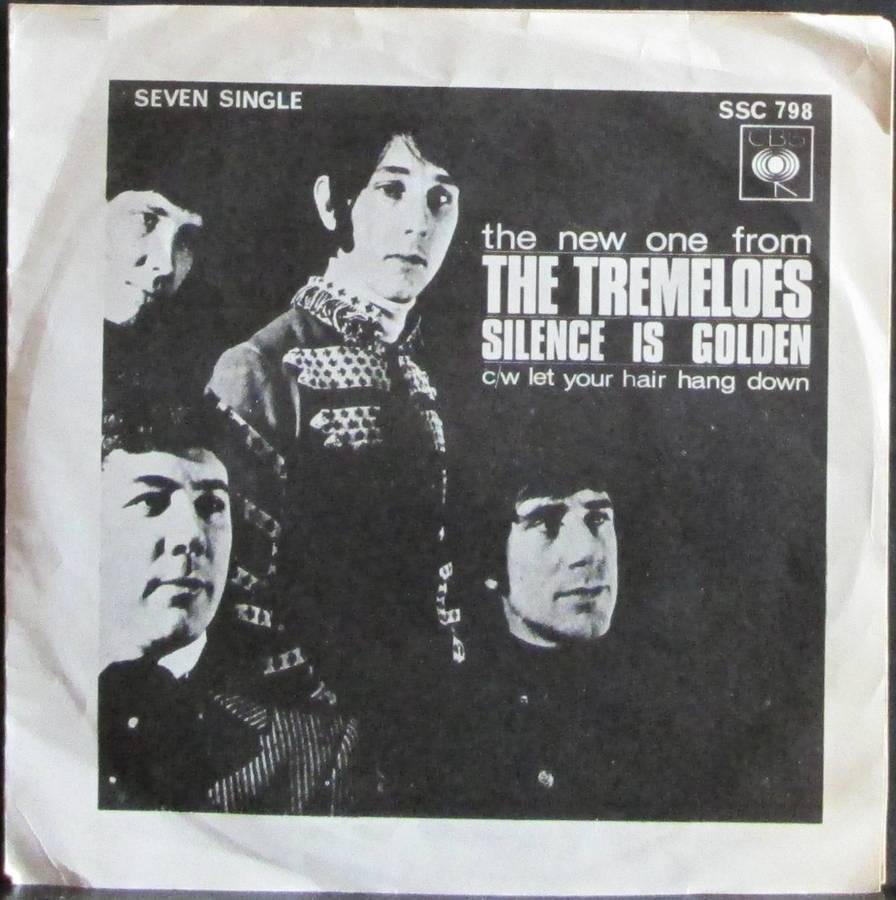 THE TREMELOES - SILENCE IS GOLDEN / LET YOUR HAIR HANG DOWN  (7 SINGLE/VINYL)