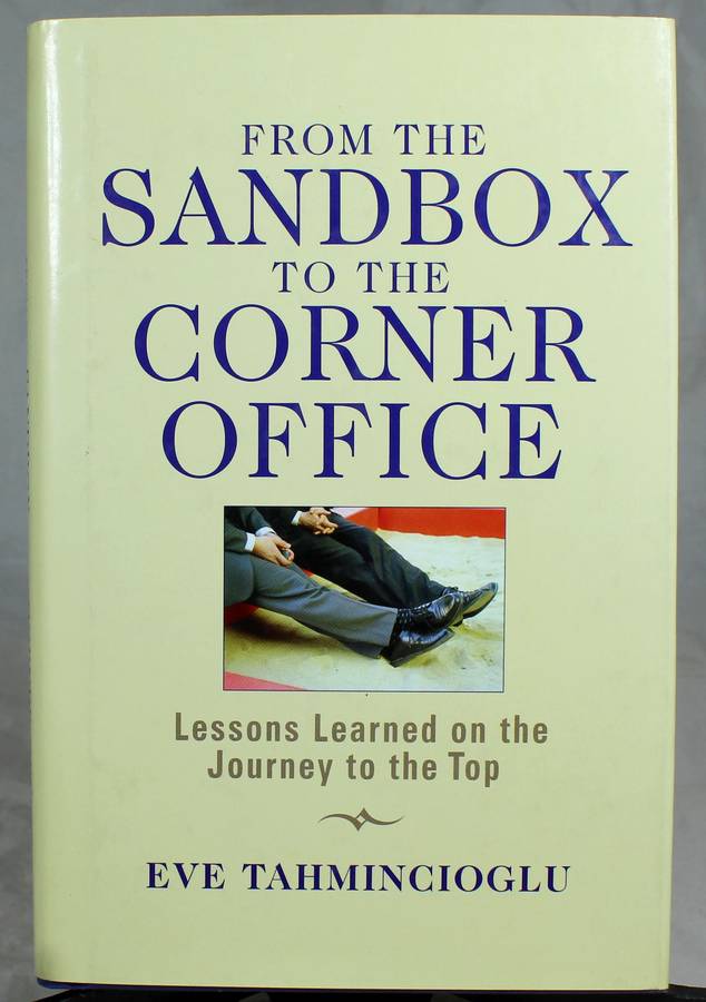 Eve Tahmincioglu - From the sandbox to the corner office