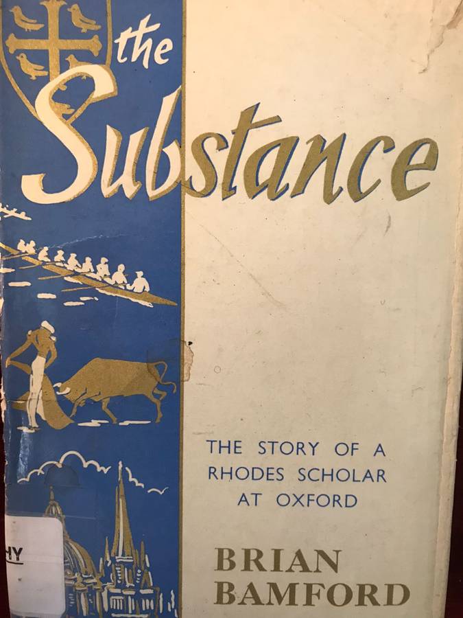 The Substance: The Story of a Rhodes Scholar at Oxford - Brian Bamford (1959 1st Edition Hardcover)