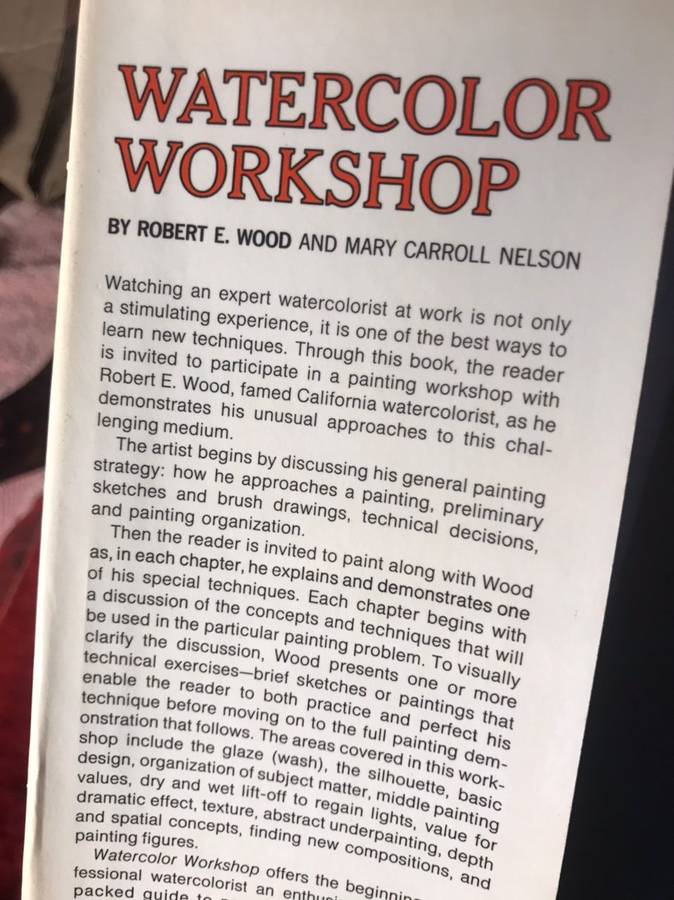 Watercolor Workshop - Robert E Wood & Mary Carroll Nelson (1974 1st Edition)