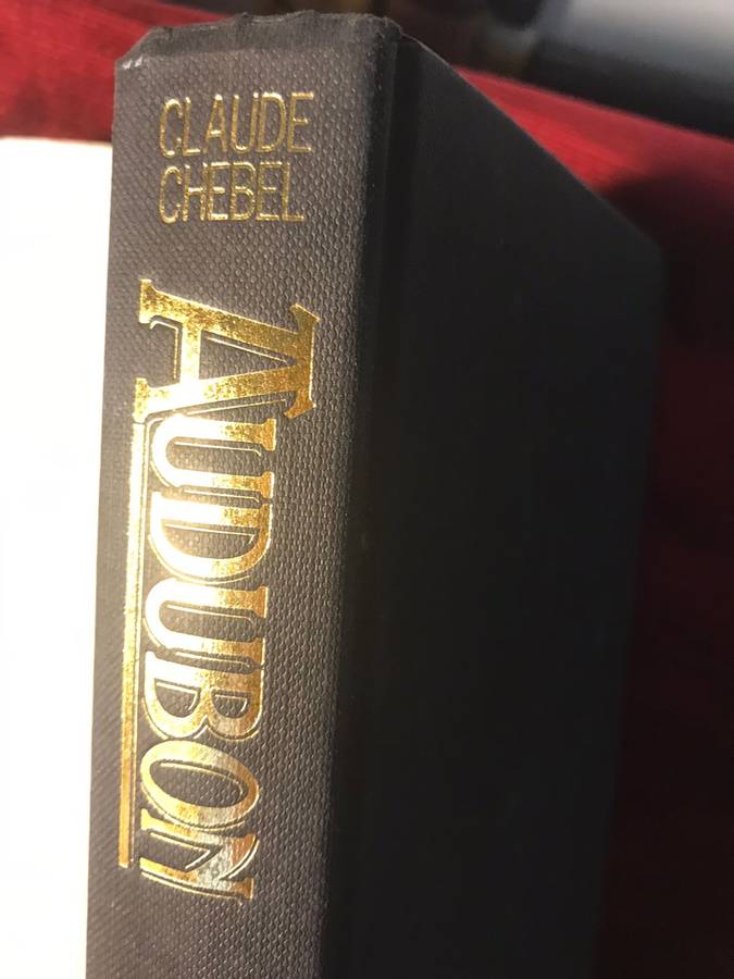 Audubon: The Man Who Loved Nature, The Story Of Jean-Jacques Audubon - Claude Chebel (1987 1st Ed)