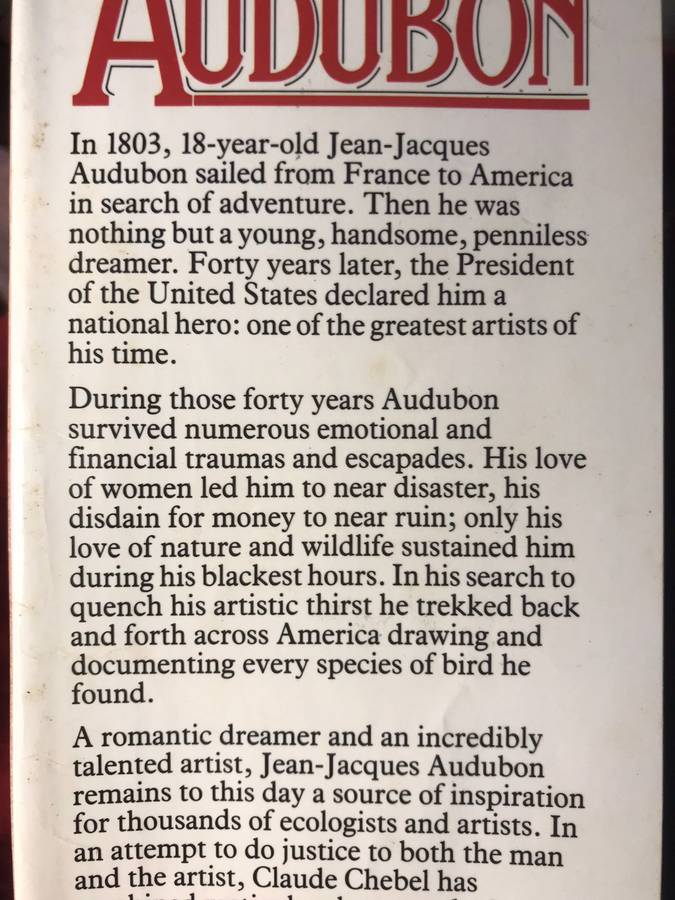 Audubon: The Man Who Loved Nature, The Story Of Jean-Jacques Audubon - Claude Chebel (1987 1st Ed)