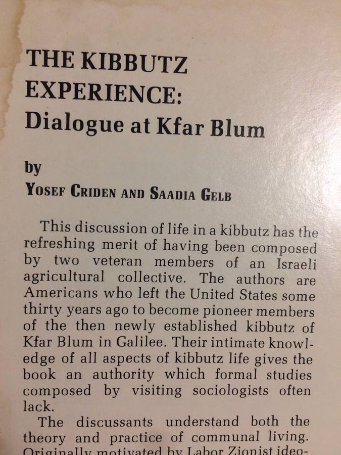 The Kibbutz Experience: Dialogue in Kfar Blum - Yosef Criden & Saadia Gelb (1974 1st Edition) RARE