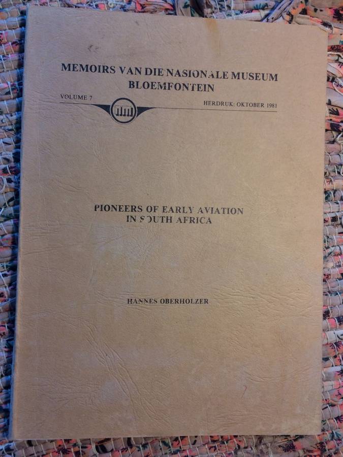 Pioneers of Early Aviation in South Africa - Hannes Oberholzer (Volume 7 Oktober 1981)
