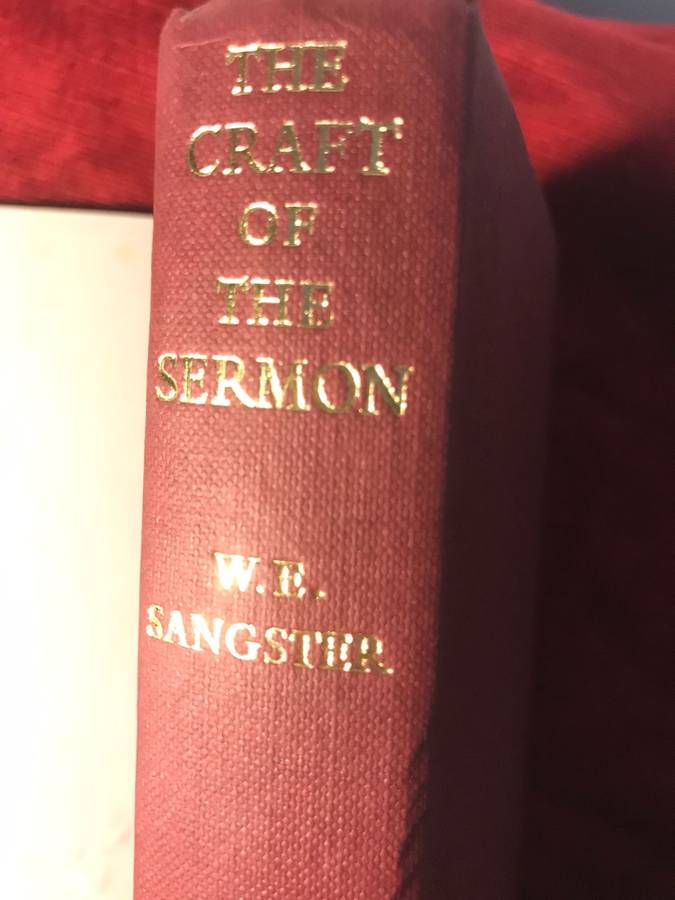 The Craft of the Sermon - WE Sangster (1964 Hardcover - The Epworth Press)