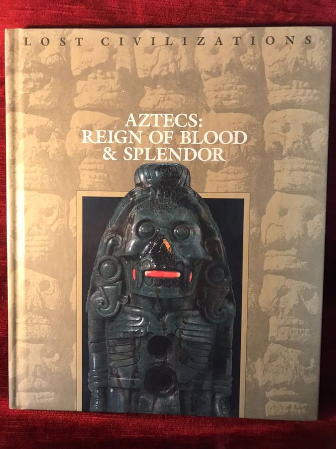 Aztecs: Reign of Blood and Splendor (Lost Civilizations) - Dale Brown