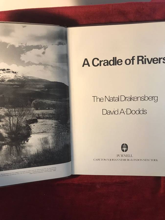 A Cradle of Rivers: The Natal Drakensberg - David A Dodds