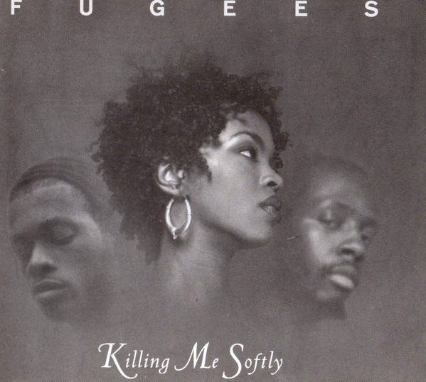 Fugees (Refugee Camp)*  Killing Me Softly (Single, CD)