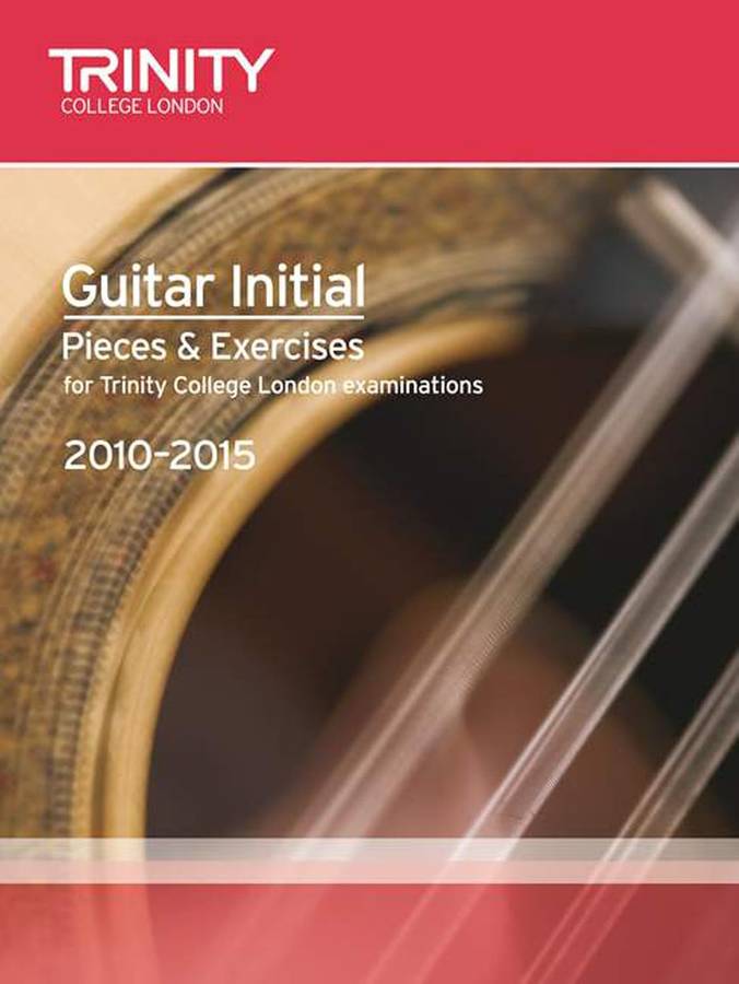 Guitar Exam Pieces Initial 2010-2015 (Trinity Guildhall)
