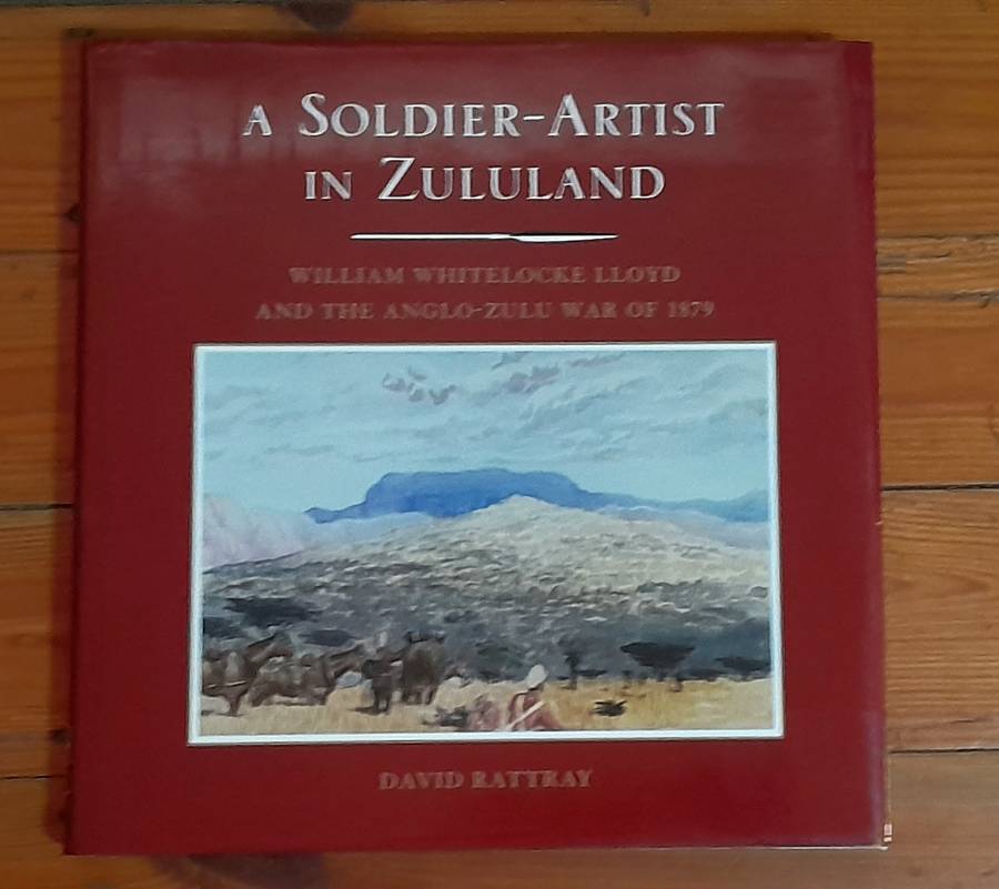 David Rattray - A Soldier-Artist in Zululand