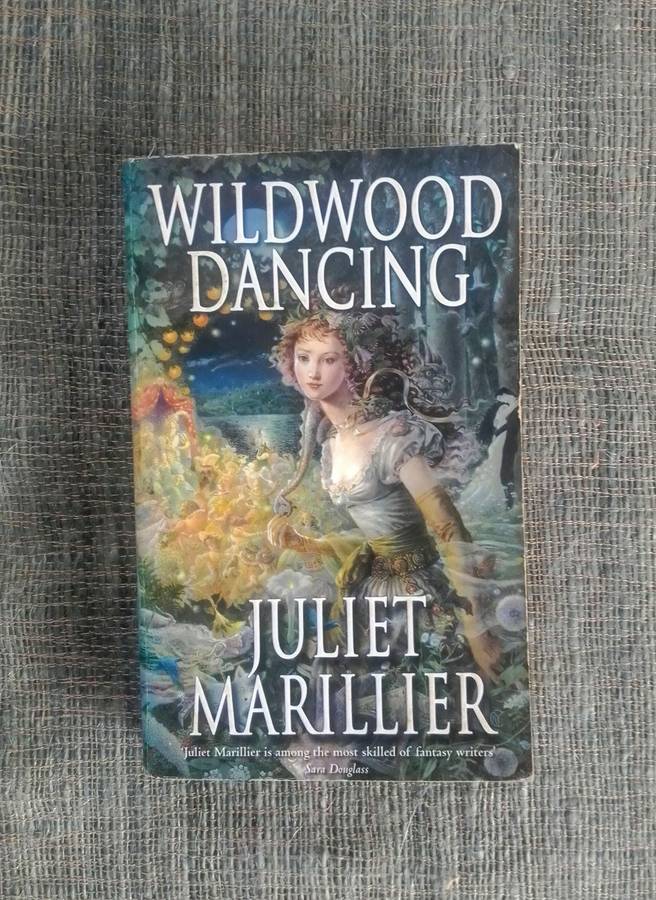 Wildwood Dancing by Juliet Marillier