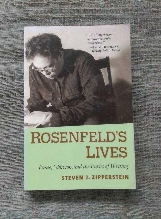Rosenfeld's Lives - Fame, Oblivion, and the Furies of Writing by Steven J. Zipperstein