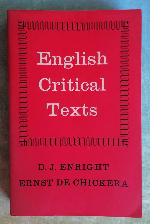 English Critical Texts by D. J. Enright and Ernst de Chickera