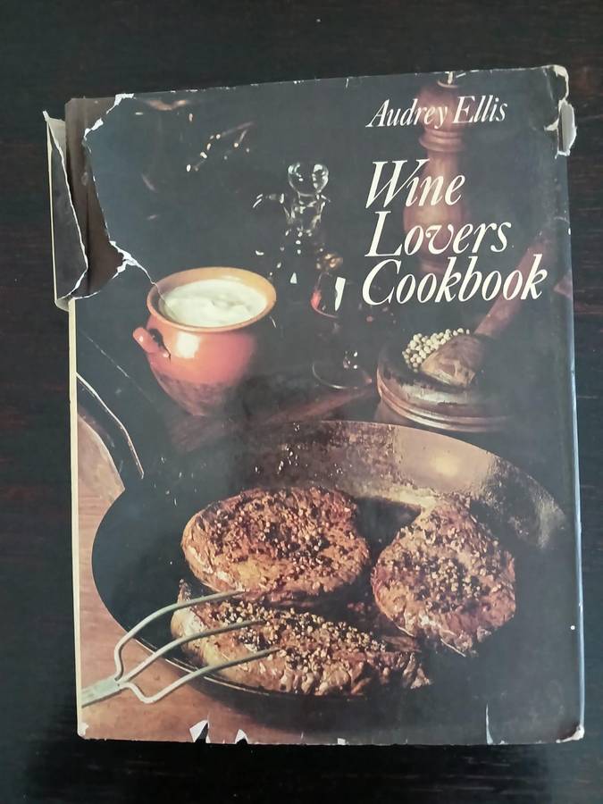 Wine Lovers Cookbook, Audrey Ellis Published by Hutchinson (London), 1975 First Edition