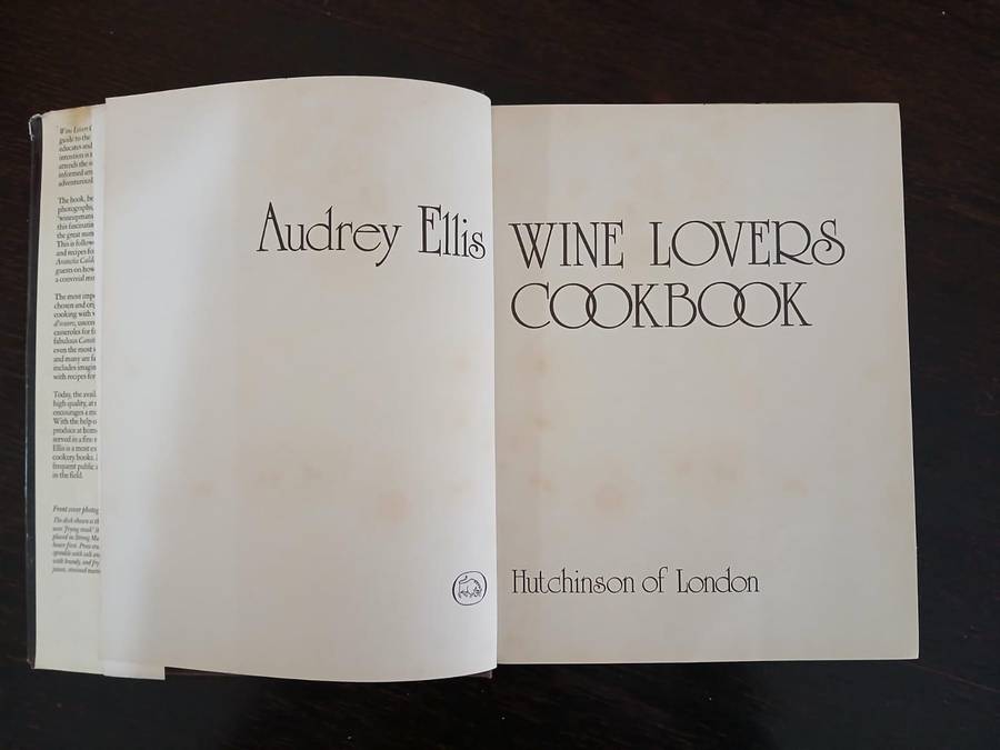 Wine Lovers Cookbook, Audrey Ellis Published by Hutchinson (London), 1975 First Edition