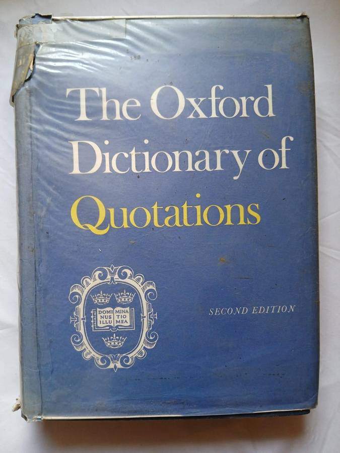 The Oxford Dictionary of Quotations (Hard Cover) Published by Oxford University Press, London, 1966