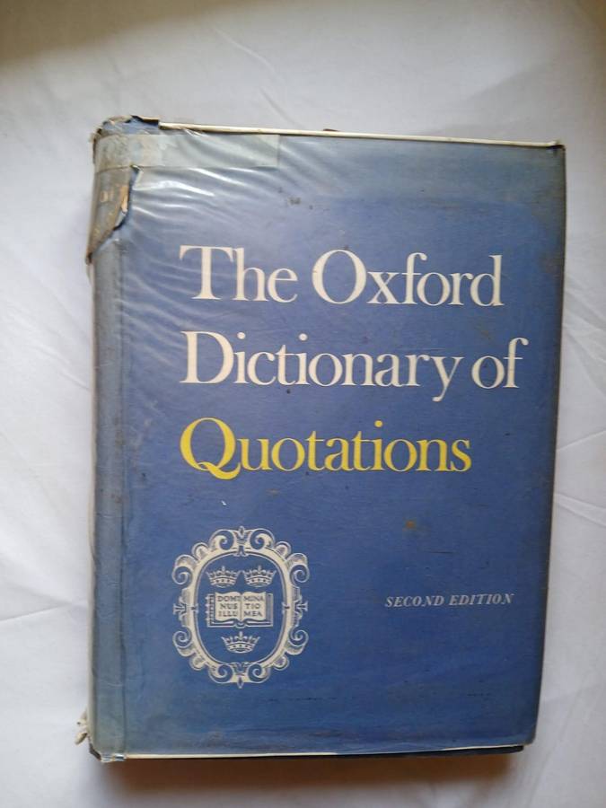 The Oxford Dictionary of Quotations (Hard Cover) Published by Oxford University Press, London, 1966