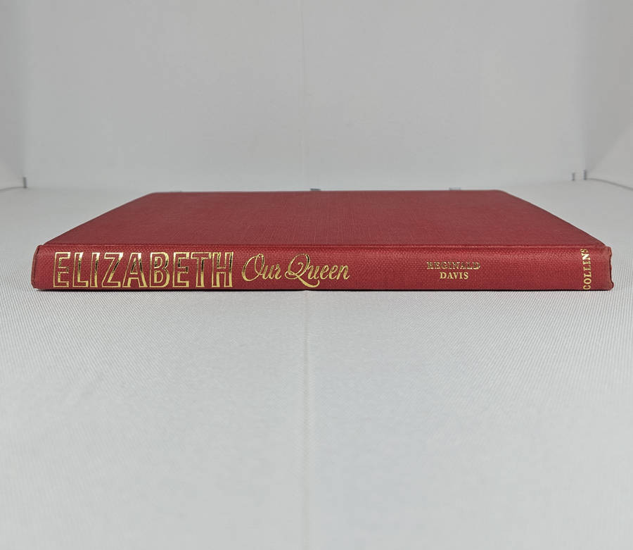 Elizabeth Our Queen by Reginald Davis - Hardback