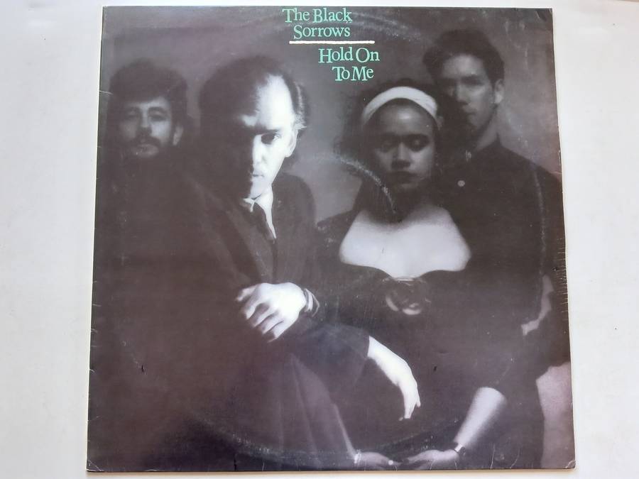 The Black Sorrows - Hold on to Me  ( 1988 SA released LP )