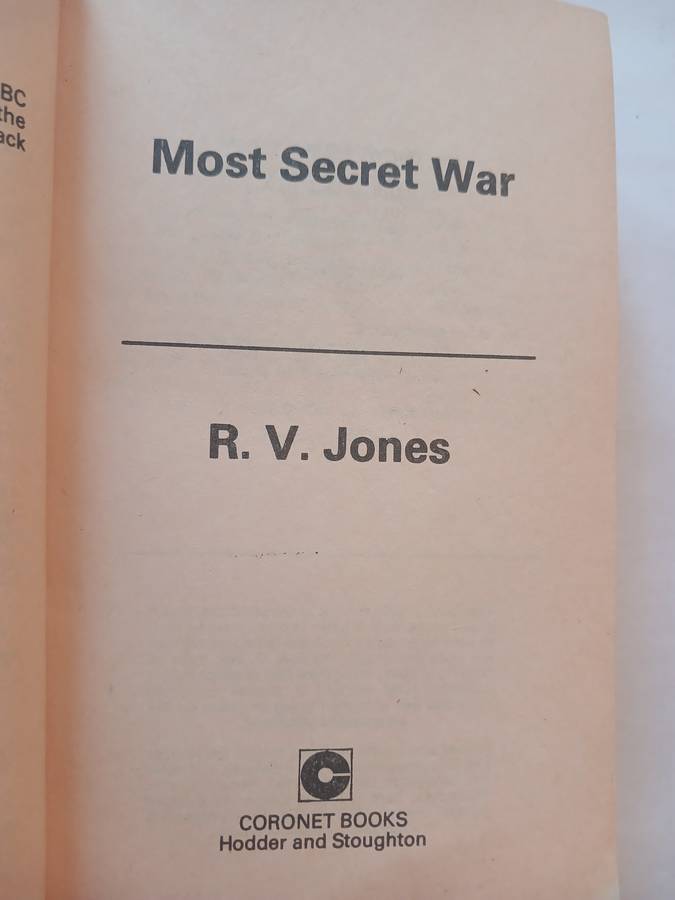 Most Secret War, British Scientific Intelligence 1939-1945 by R.V. Jones