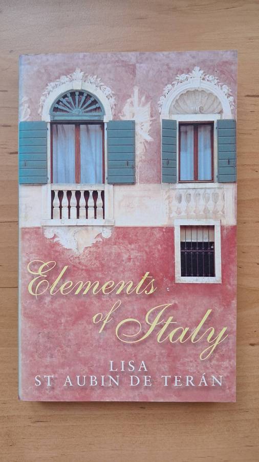 Elements of Italy by Lisa St Aubin de Terán