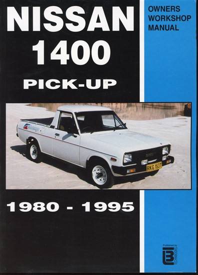 Nissan 1400 Pick-up 1980 - 1995 - Owners Workshop Manual (0958402620)